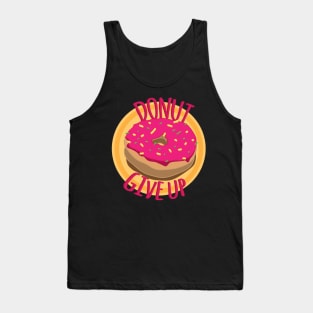 Donut Give Up Tank Top